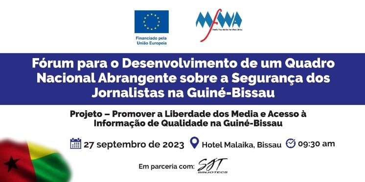 MFWA e Parceiros Realizarão um Fórum sobre um Quadro Nacional Abrangente para a Segurança dos Jornalistas na Guiné-Bissau